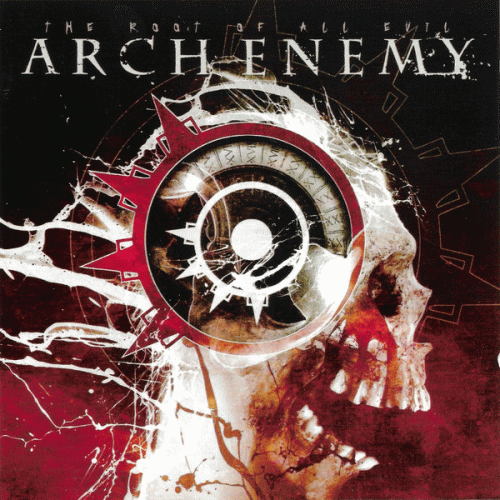 Arch Enemy : The Root of All Evil Arch Enemy : The Root of All Evil